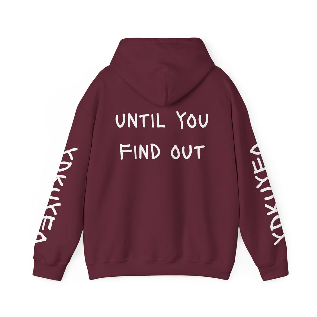 You Don’t Know Until You Find Out Hoodie — Minimalist Motivational Pullover