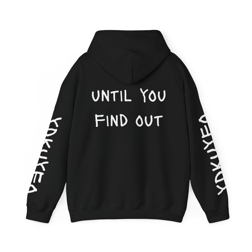 You Don’t Know Until You Find Out Hoodie — Minimalist Motivational Pullover
