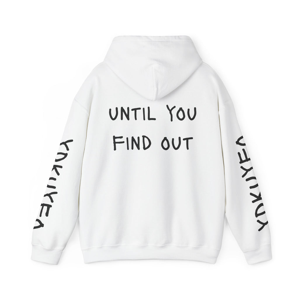 You Don’t Know Until You Find Out Hoodie — Minimalist Motivational Pullover