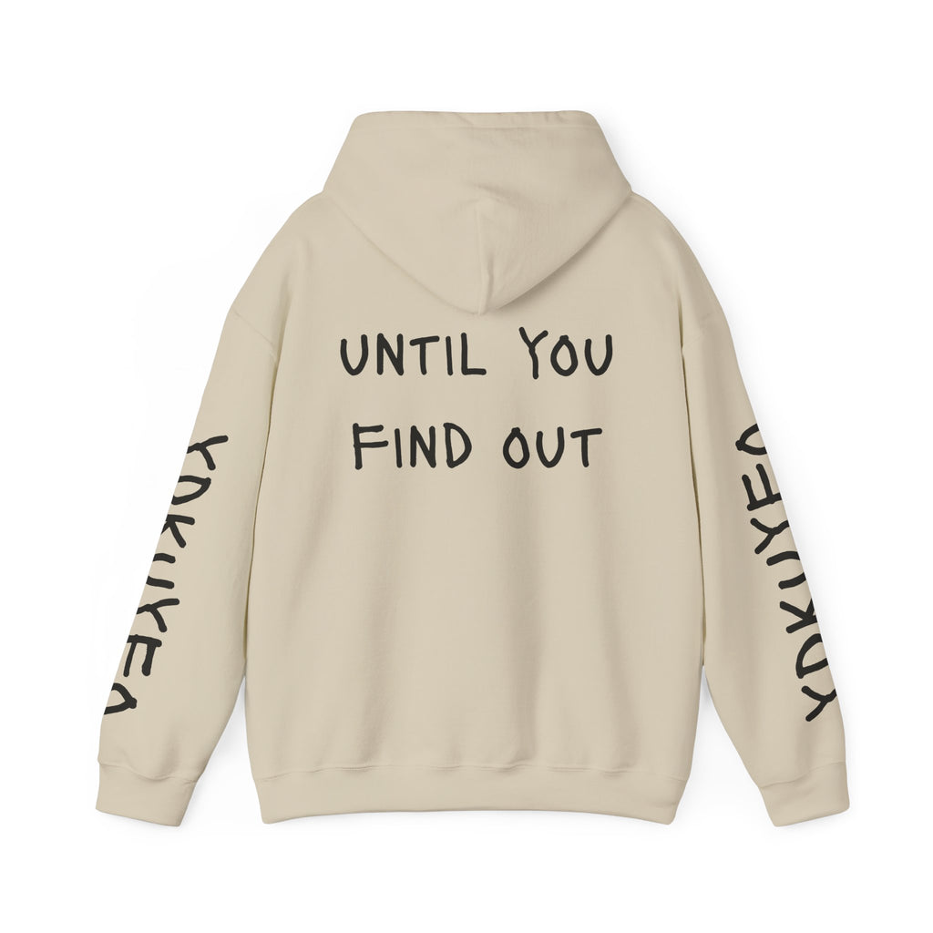 You Don’t Know Until You Find Out Hoodie — Minimalist Motivational Pullover