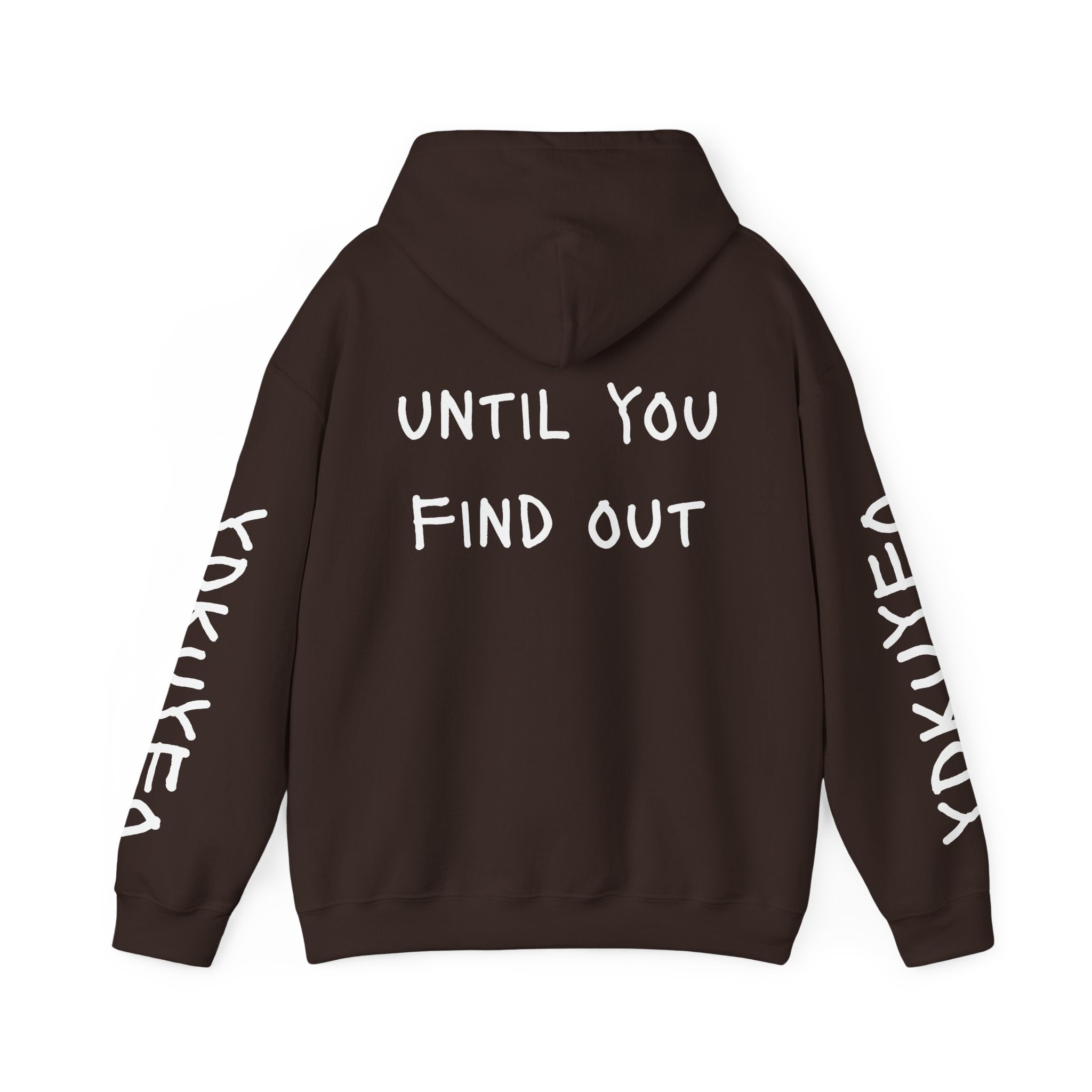 You Don’t Know Until You Find Out Hoodie — Minimalist Motivational Pullover