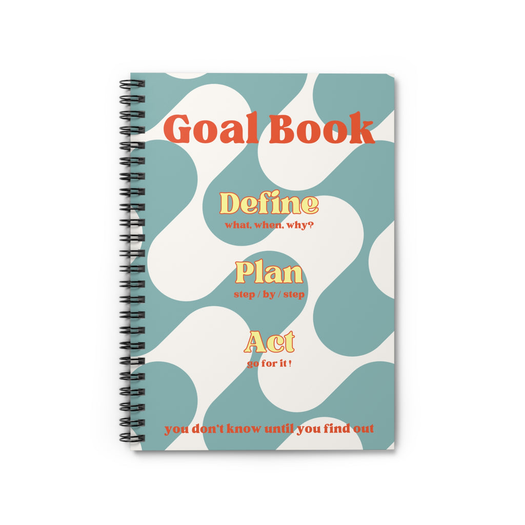 Goal Book Spiral Notebook — Define, Plan, Act Motivational Ruled Journal