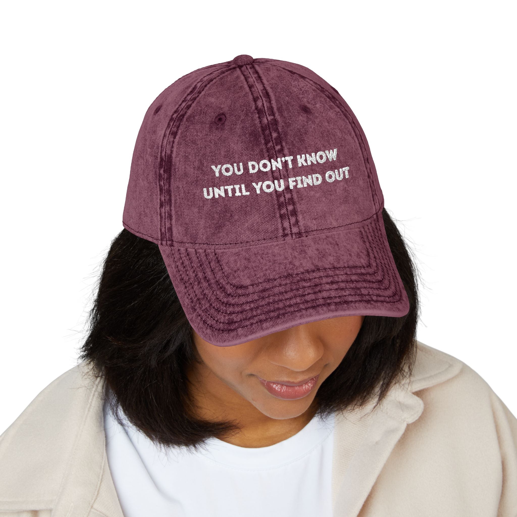 Vintage Embroidered Cap — "You Don’t Know Until You Find Out" Distressed Baseball Hat