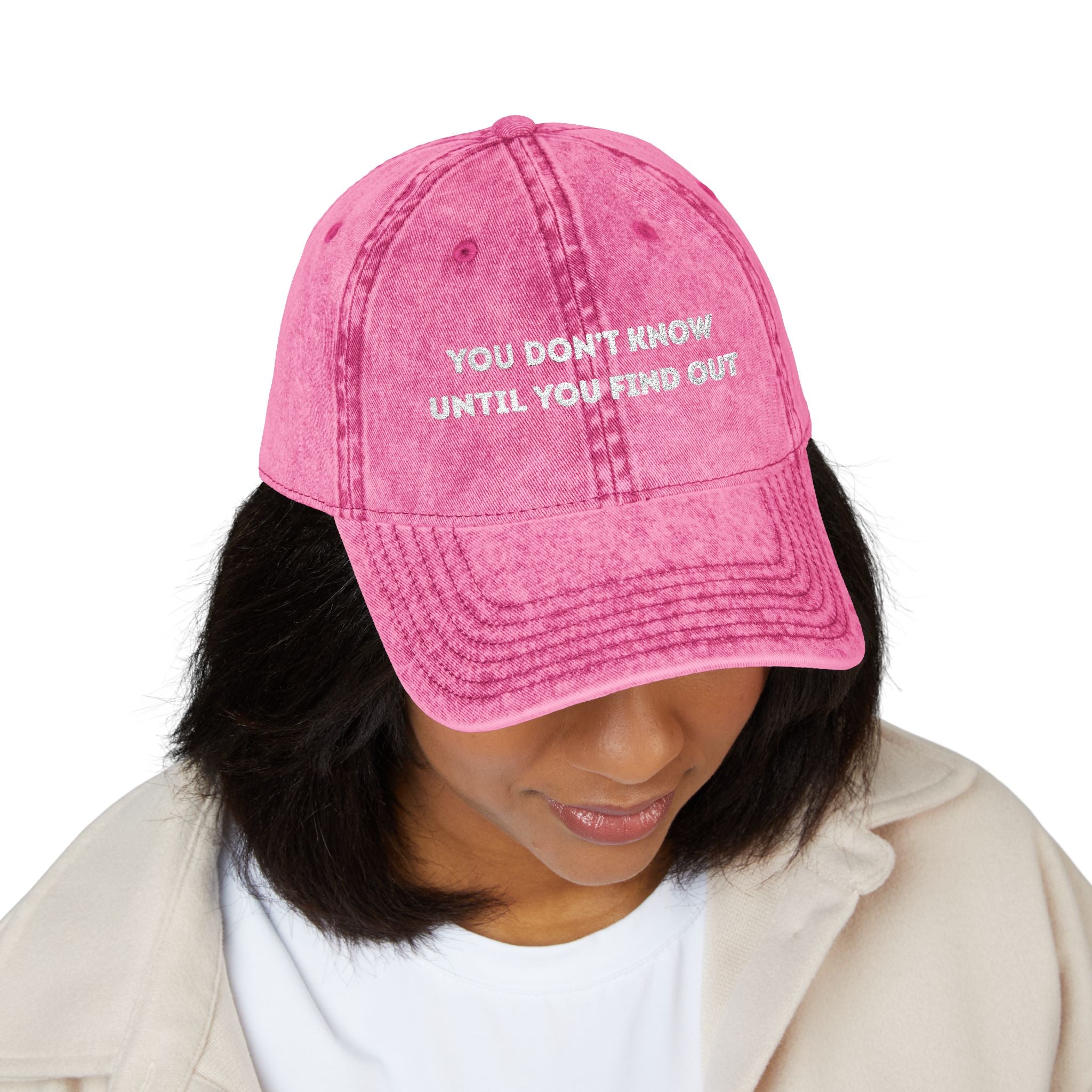 Vintage Embroidered Cap — "You Don’t Know Until You Find Out" Distressed Baseball Hat